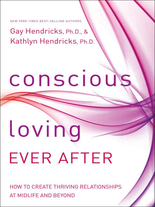Title details for Conscious Loving Ever After by Gay Hendricks - Available